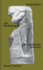 Gesprekken met Michelangelo / ArtEZ Academia / 34, Verzenden, Gelezen, Jeroen Lutters