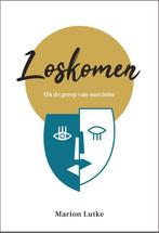 Loskomen 9789492831606 Marion Lutke, Verzenden, Gelezen, Marion Lutke