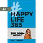 Happy life 365 9789021569444 Kelly Weekers, Verzenden, Zo goed als nieuw, Kelly Weekers