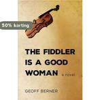 The Fiddler Is a Good Woman 9781459737082 Geoff Berner, Verzenden, Gelezen, Geoff Berner