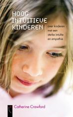 Hoog Intuitieve Kinderen 9789063055233 Catherine Crawford, Boeken, Verzenden, Gelezen, Catherine Crawford