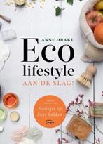 Eco lifestyle aan de slag! | 9789022336663 | Anne Drake, Boeken, Zo goed als nieuw, Anne Drake