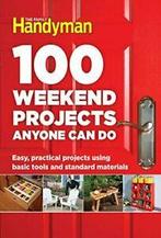 100 Weekend Projects Anyone Can Do: Easy, Pract. Handyman, Zo goed als nieuw, Verzenden