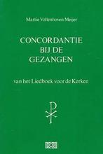 Concordantie bij liedboek kerken 9789024217731, Boeken, Godsdienst en Theologie, Gelezen, Martie Vollenhoven-Meijer, Vollenhoven