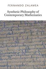 Synthetic Philosophy of Contemporary Mathematics, Verzenden, Zo goed als nieuw, Fernando Zalamea