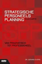 9789462156821 Strategische Personeelsplanning a la carte, Boeken, Verzenden, Nieuw, Dr. Gerard Evers