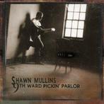 cd - Shawn Mullins - 9th Ward Pickin Parlor, Verzenden, Zo goed als nieuw