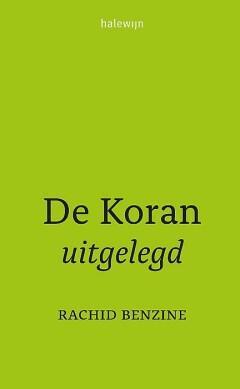 De Koran uitgelegd 9789085284253 Rachid Benzine, Boeken, Godsdienst en Theologie, Zo goed als nieuw, Verzenden