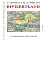 Historische atlas van het Rivierenland 9789460041839, Boeken, Geschiedenis | Stad en Regio, Gelezen, Martin de Bruijn, Sil van Doornmalen