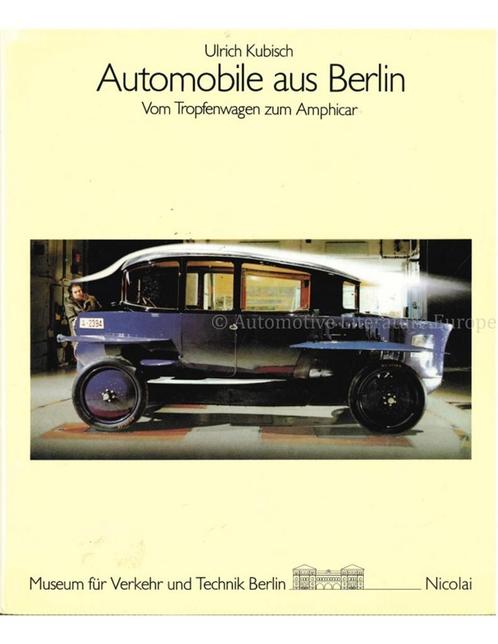 AUTOMOBILE AUS BERLIN, VOM TROPFENWAGEN ZUM AMPHICAR, Boeken, Auto's | Boeken