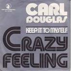 vinyl single 7 inch - Carl Douglas - Crazy Feeling, Cd's en Dvd's, Vinyl Singles, Zo goed als nieuw, Verzenden