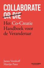 Collaborate or die 9789089655493 James Veenhoff, Boeken, Verzenden, Zo goed als nieuw, James Veenhoff