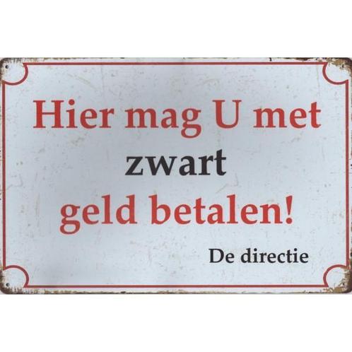 Wandbord -  Hier Mag U Met Zwart Geld Betalen – De Directie, Huis en Inrichting, Woonaccessoires | Wanddecoraties, Nieuw, Ophalen of Verzenden
