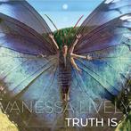 cd - Vanessa Lively - Truth Is, Cd's en Dvd's, Verzenden, Nieuw in verpakking