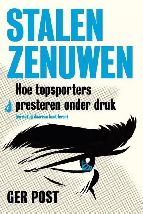 Stalen zenuwen 9789491845789 Ger Post, Boeken, Psychologie, Zo goed als nieuw, Verzenden