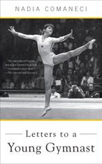 9780465025053 Letters To A Young Gymnast | Tweedehands, Verzenden, Zo goed als nieuw, Nadia Comaneci