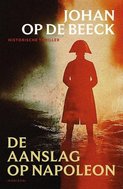 9789464104561 De aanslag op Napoleon Johan op de Beeck, Boeken, Romans, Nieuw, Verzenden