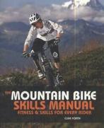 The mountain bike skills manual: fitness & skills for every, Gelezen, Clive Forth, Verzenden