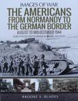 Boek : The Americans from Normandy to the German Border