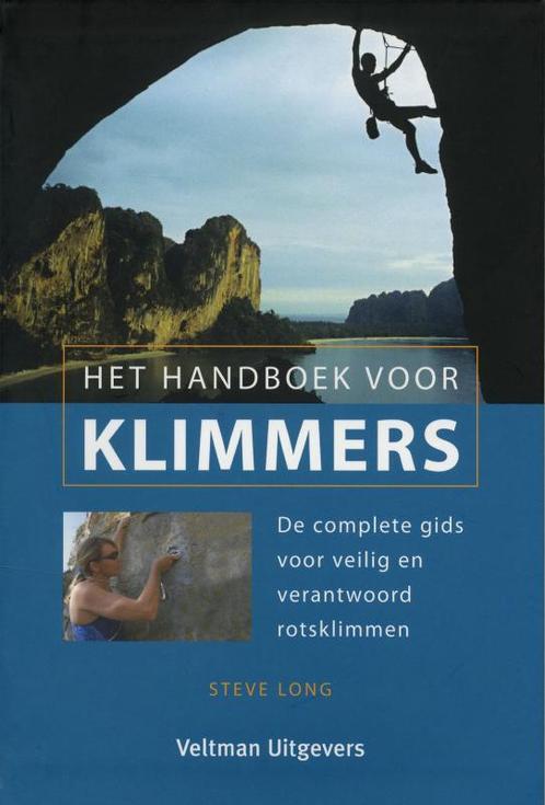 Het handboek voor klimmers 9789059209121, Boeken, Hobby en Vrije tijd, Zo goed als nieuw, Verzenden