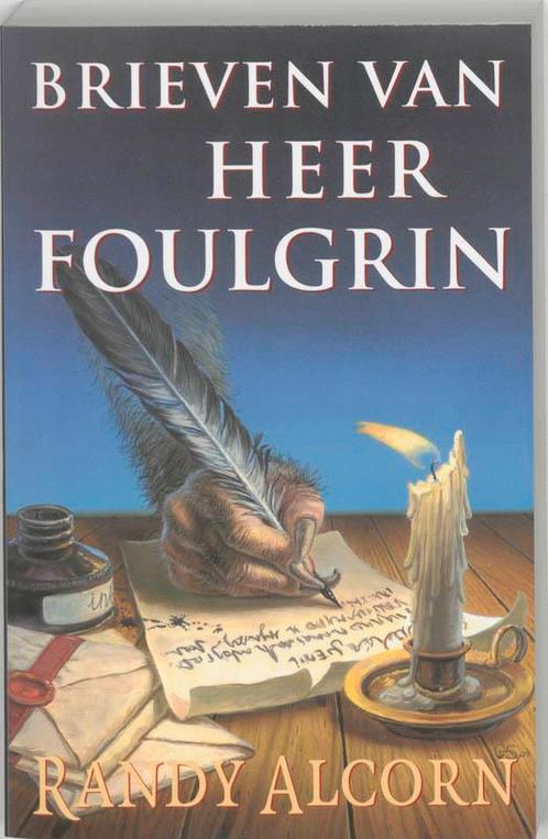 Brieven van Heer Foulgrin 9789063181864 Randy Alcorn, Boeken, Godsdienst en Theologie, Gelezen, Verzenden