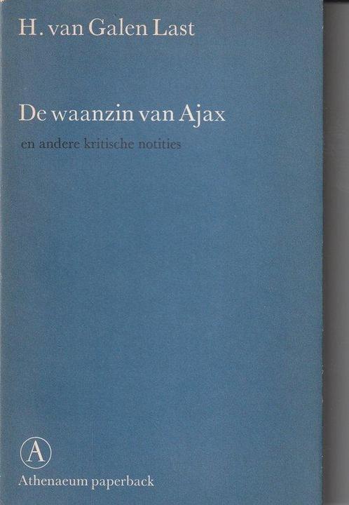 De waanzin van Ajax 9789025330576 Galen Last, Boeken, Literatuur, Gelezen, Verzenden