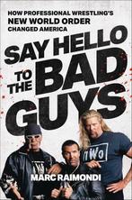 9781668013755 Say Hello to the Bad Guys Marc Raimondi, Verzenden, Nieuw, Marc Raimondi