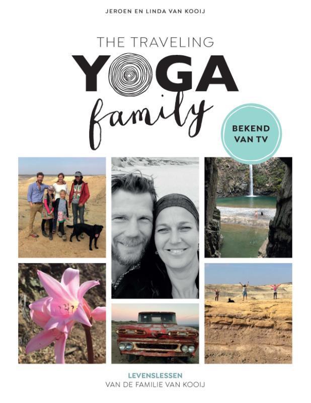 The traveling yoga family 9789021568058 Jeroen van Kooij, Boeken, Psychologie, Zo goed als nieuw, Verzenden