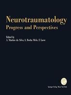 Neurotraumatology: Progress and Perspectives : . Silva, A.., Boeken, Verzenden, Zo goed als nieuw, Martins da Silva, A.