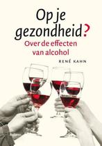 Op je gezondheid? 9789460031687 Rene Kahn, Verzenden, Zo goed als nieuw, Rene Kahn