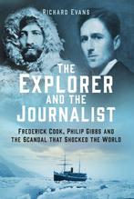 9781803991931 The Explorer and the Journalist, Boeken, Verzenden, Nieuw, Richard Evans