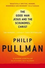 The good man Jesus and the scoundrel Christ by Philip, Boeken, Taal | Engels, Gelezen, Philip Pullman, Verzenden