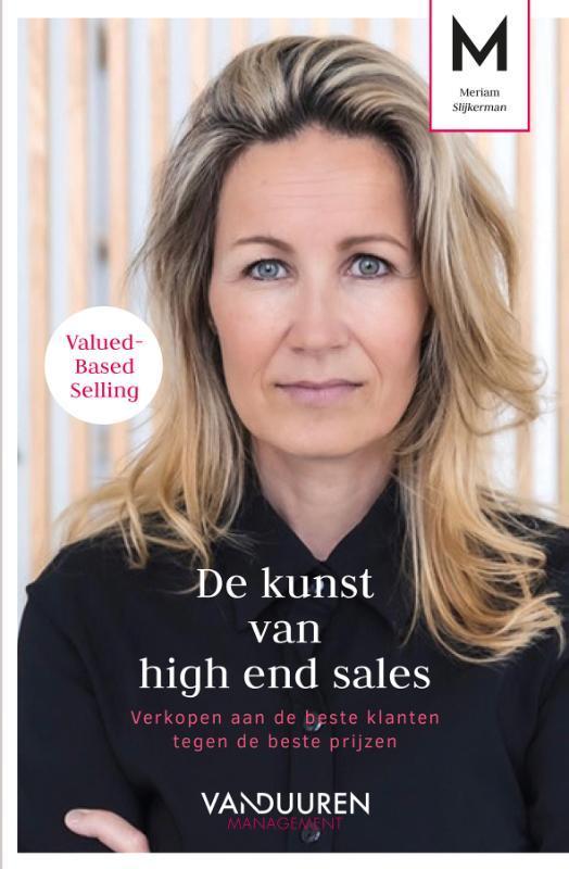De kunst van high end sales 9789089657084 Meriam Slijkerman, Boeken, Economie, Management en Marketing, Gelezen, Verzenden