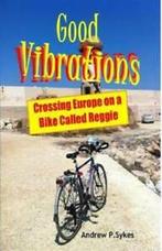 Crossing Europe on a Bike Called Reggie by Andrew P Sykes, Gelezen, Andrew P. Sykes, Verzenden
