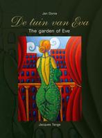 De tuin van Eva - The garden of Eve 9789077075999, Boeken, Kunst en Cultuur | Beeldend, Verzenden, Zo goed als nieuw, Jacques Tange