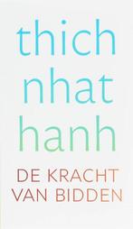 De kracht van bidden | NHAT HANH, Thich | 9789025957636, Zo goed als nieuw, NHAT HANH, Thich