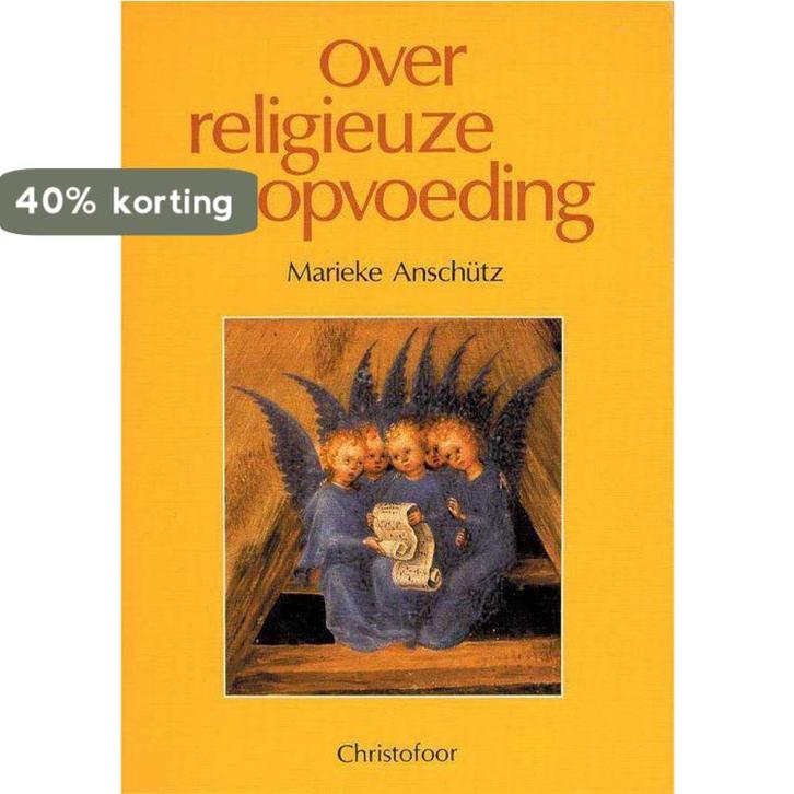 OVER RELIGIEUZE OPVOEDING 9789062383955 M. Anschutz, Boeken, Studieboeken en Cursussen, Gelezen, Verzenden
