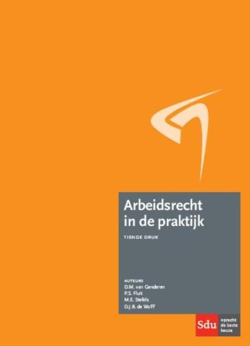 Arbeidsrecht in de praktijk, 9789012398244, Boeken, Studieboeken en Cursussen, Zo goed als nieuw, Verzenden