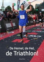 9789402149067 De hemel, de hel, de triathlon!, Boeken, Verzenden, Nieuw, Ardy Felius