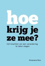 9789023255390 Hoe krijg je ze mee? | Tweedehands, Boeken, Verzenden, Zo goed als nieuw, Annemarie Mars