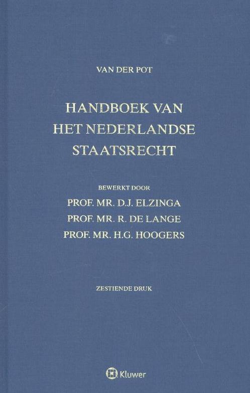 Handboek van het Nederlandse staatsrecht, 9789013126464, Boeken, Studieboeken en Cursussen, Zo goed als nieuw, Verzenden