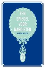 Een spiegel voor narcisten 9789461055507 Martin Appelo, Boeken, Verzenden, Zo goed als nieuw, Martin Appelo