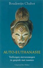 Auto-Euthanasie 9789035131613 B.E. Chabot, Boeken, Gelezen, B.E. Chabot, Verzenden