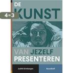 De kunst van jezelf presenteren 9789001734381, Boeken, Schoolboeken, Verzenden, Zo goed als nieuw, Judith Grimbergen