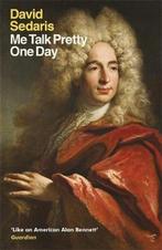 Me talk pretty one day 9780349113913 David Sedaris, Verzenden, Zo goed als nieuw, David Sedaris