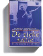 De zieke natie / Denken over cultuur / 2 9789065544933, Boeken, Verzenden, Zo goed als nieuw, J. Tollebeek