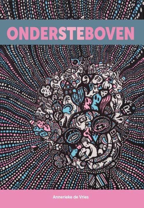 Ondersteboven - Annerieke de Vries - 9789464024876 - Paperba, Boeken, Studieboeken en Cursussen, Verzenden