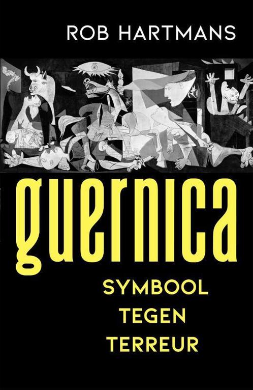 Guernica 9789401917582 Rob Hartmans, Boeken, Geschiedenis | Wereld, Gelezen, Verzenden