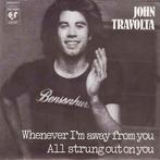 vinyl single 7 inch - John Travolta - Whenever Im Away F..., Verzenden, Zo goed als nieuw