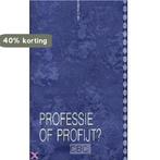 Professie of profijt? / Lindeboomreeks / 9 9789060649107, Verzenden, Gelezen, J.J. Polder